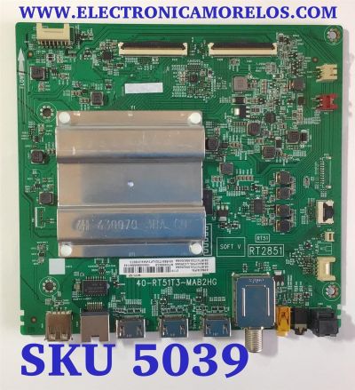 MAIN PARA SMART TV TCL 4K RESOLUCION (3840 x 2160) UHD CON HDR / NUMERO DE PARTE 08-AU43TML-LC260AA / 40-RT51T3-MAB2HG / 08-RT51T25-MA300AA / 08-RT51T25-MA200AA  / PANEL LVU430NDEL / MODELO 43S434